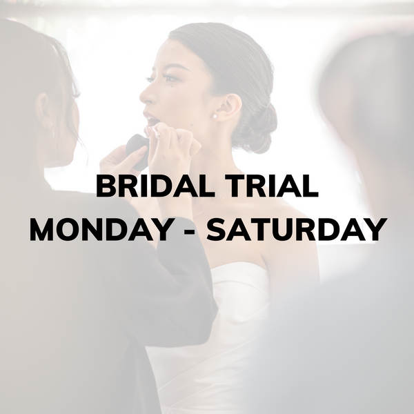 Bridal Trial (Monday - Saturday)